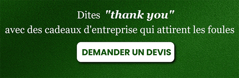 Remerciez-les avec des cadeaux d'entreprise qui plaisent à la foule